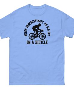 Never Underestimate An Old Guy On A Bicycle T-shirt for Cyclists