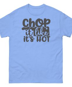 Chop It Like It’s Hot T-shirt Chef Cook BBQ T-shirt