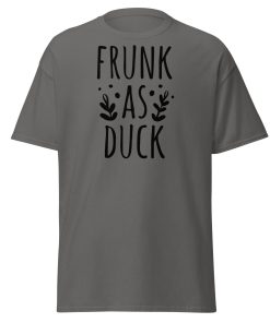 Frunk As Duck T-shirt Funny Drinking T-shirt
