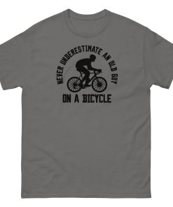 Never Underestimate An Old Guy On A Bicycle T-shirt for Cyclists