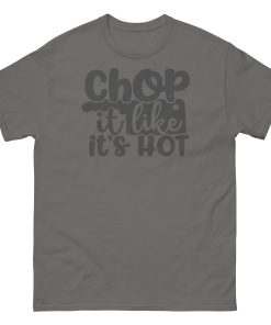 Chop It Like It’s Hot T-shirt Chef Cook BBQ T-shirt