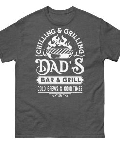 Dad’s Bar & Grill T-shirt Chilling & Grilling BBQ T-shirt