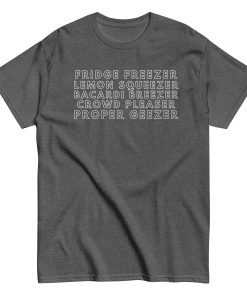 Proper Geezer T-shirt Lemon Squeezer Crowd Pleaser T-shirt