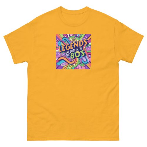 Legends are Born in The 80’s T-shirt