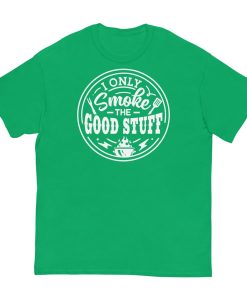 I Only Smoke The Good Stuff T-shirt BBQ Barbecue T-shirt