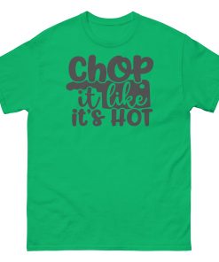 Chop It Like It’s Hot T-shirt Chef Cook BBQ T-shirt
