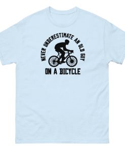 Never Underestimate An Old Guy On A Bicycle T-shirt for Cyclists