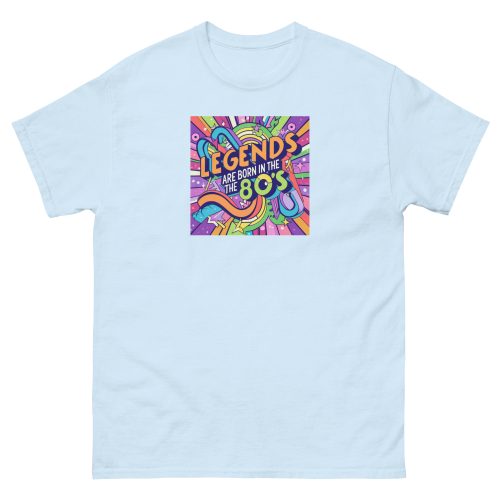 Legends are Born in The 80’s T-shirt