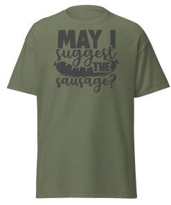 May I Suggest The Sausage T-shirt For BBQ Lovers