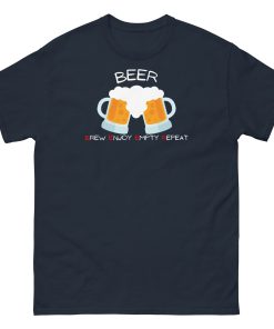 Beer Brew Enjoy Empty Repeat T-shirt for Beer Drinkers