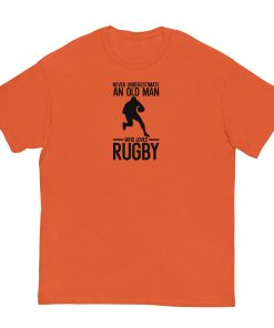 Never Underestimate An Old Man Who Loves Rugby T-shirt