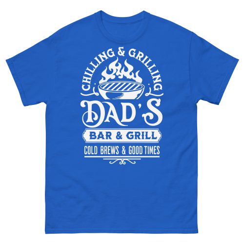 Dad’s Bar & Grill T-shirt Chilling & Grilling BBQ T-shirt
