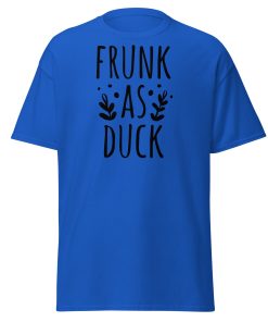 Frunk As Duck T-shirt Funny Drinking T-shirt