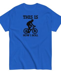 This Is How I Roll Cycling T-shirt for Cyclists Presents Gift T-shirt