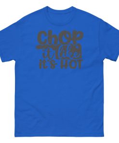Chop It Like It’s Hot T-shirt Chef Cook BBQ T-shirt
