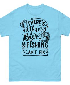 Fishing T-shirt There’s Nothing A Beer & Fishing Can’t Fix