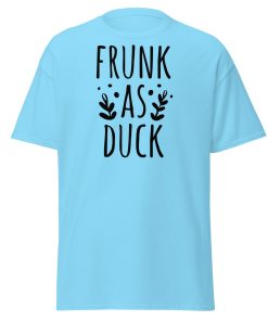 Frunk As Duck T-shirt Funny Drinking T-shirt
