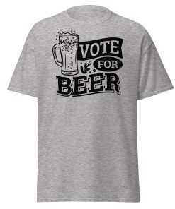 Vote For Beer T-shirt Present for Beer Drinkers T-shirt