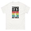 Tennis Dad T-shirt Just Like a Real Dad Only Cooler Tennis T-shirt