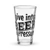 Beer Glass – I Give Into Beer Pressure – Beer Glass Gift