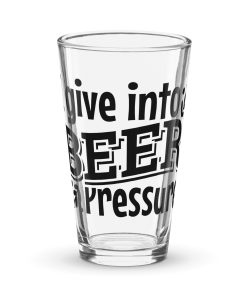 Beer Glass – I Give Into Beer Pressure – Beer Glass Gift