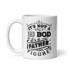 It’s Not A Dad Bod It’s A Father Figure Mug Fathers Day Present