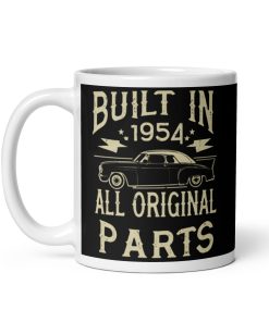 70th Birthday Mug Built in 1954 All Original Parts Mug Classic Car