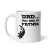 Dad You Are My Father Space Wars Darth Vader Mug Fathers Day