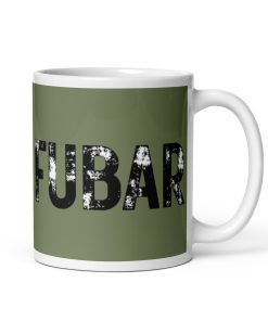 FUBAR Mug Army Military Veteran FUBAR Mug