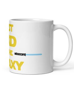 Best Dad In The Galaxy Mug Space Wars Fathers Day Mug Birthday