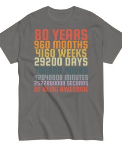 80th Birthday T-Shirt Present for men with Years Months Days Seconds
