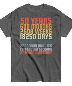 50 Years Old 50th Birthday Vintage Months Days Retro Gift T-Shirt