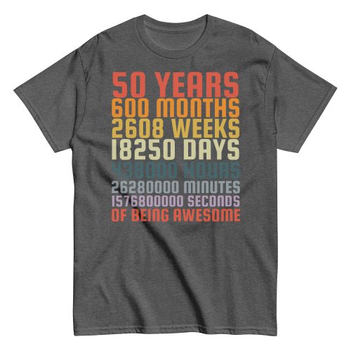 50 Years Old 50th Birthday Vintage Months Days Retro Gift T-Shirt