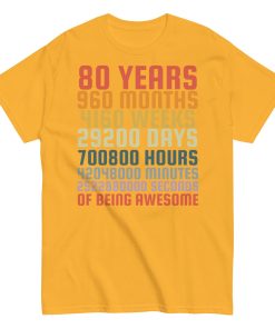 80th Birthday T-Shirt Present for men with Years Months Days Seconds