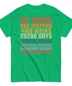 80th Birthday T-Shirt Present for men with Years Months Days Seconds