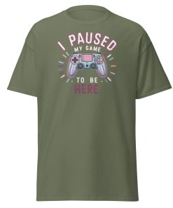 Gamer T-shirt I Paused My Game To Be Here