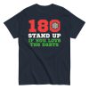 Darts T-shirt Stand Up If You Love The Darts 180