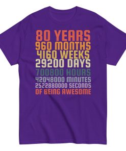 80th Birthday T-Shirt Present for men with Years Months Days Seconds