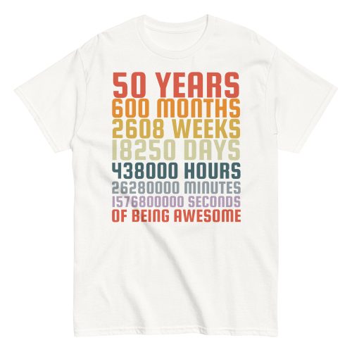 50 Years Old 50th Birthday Vintage Months Days Retro Gift T-Shirt