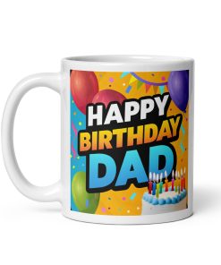 Happy Birthday Dad Mug – Birthday Mugs For Dad