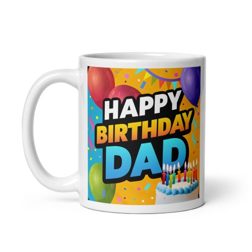 Happy Birthday Dad Mug – Birthday Mugs For Dad
