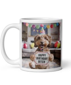 Happy Birthday Bitch Cockapoo Birthday Mug