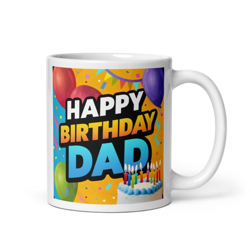 Happy Birthday Dad Mug – Birthday Mugs For Dad
