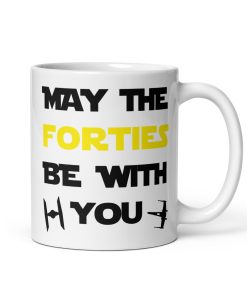 40th Birthday Space Wars Mug May The Forties Be With You