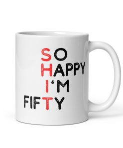 50th Birthday Mug So Happy I’m Fifty Mug