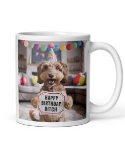 Happy Birthday Bitch Cockapoo Birthday Mug