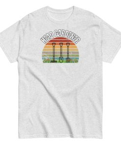 Head Gardener T-shirt Fun For Gardening Fans T-shirts