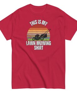 Lawn Mowing T-shirt This Is My Lawn Mowing T-shirt