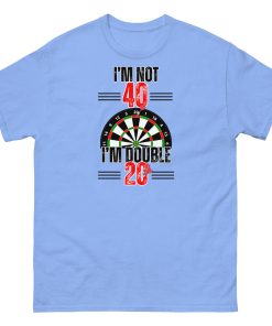 40th Birthday Darts T-shirt I’m Double 20 Darts Player T-shirt