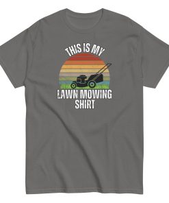 Lawn Mowing T-shirt This Is My Lawn Mowing T-shirt
